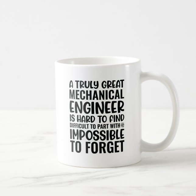 Truly Great Mechanical Engineer Appreciation Coffee Mug (Right)