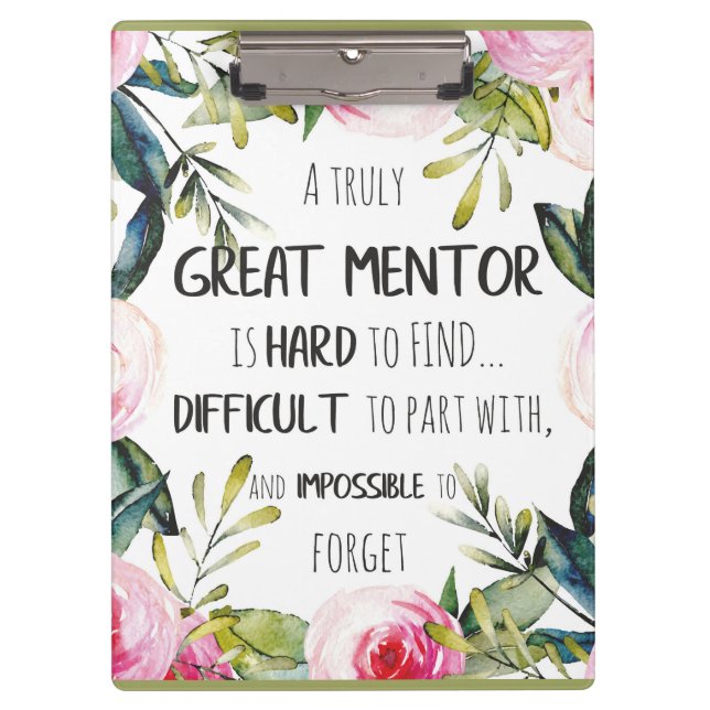 Truly Great mentor Gift Mentor Appreciation Quote Clipboard (Front)