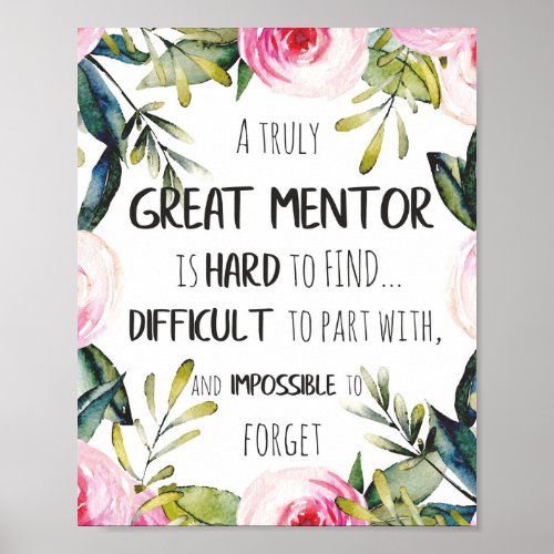 Truly Great mentor Gift Mentor Appreciation Quote Poster