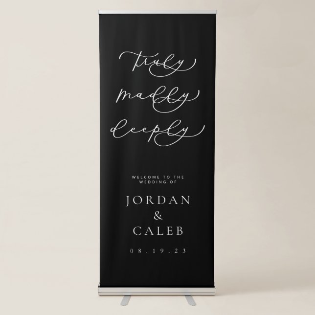 Truly Madly Deeply Elegant Script Wedding Welcome Retractable Banner (Front)