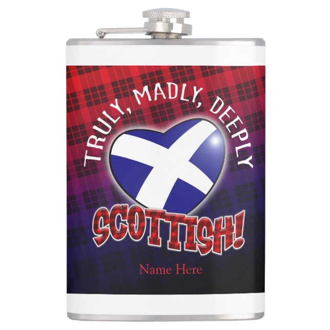 Truly, Madly, Deeply SCOTTISH! Flask (Front)