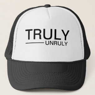 Truly Unruly Saying Trucker Hat