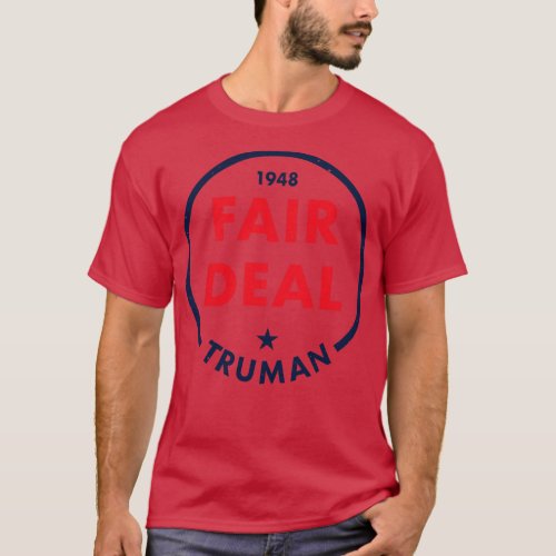 Truman 1948 Fair Deal Alternate T_Shirt