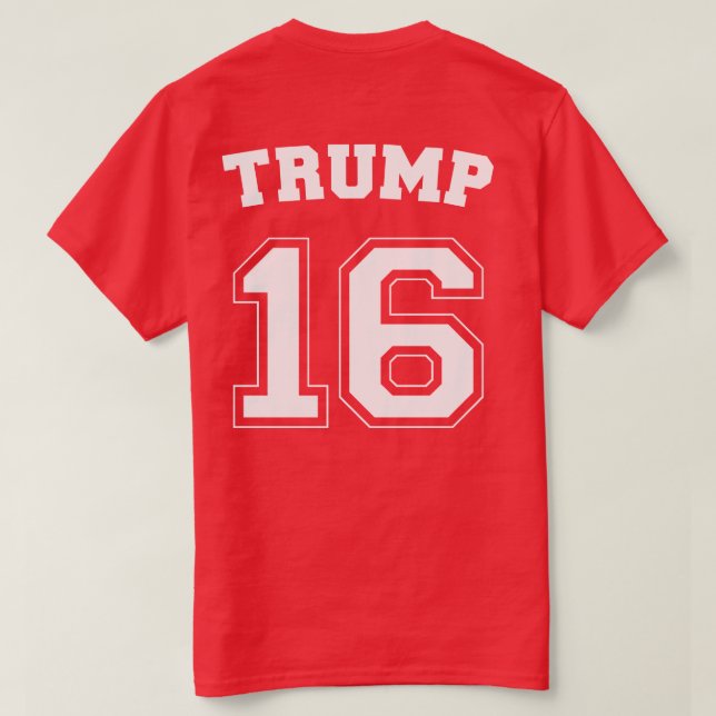 Trump 16 Team T-Shirt (Design Back)