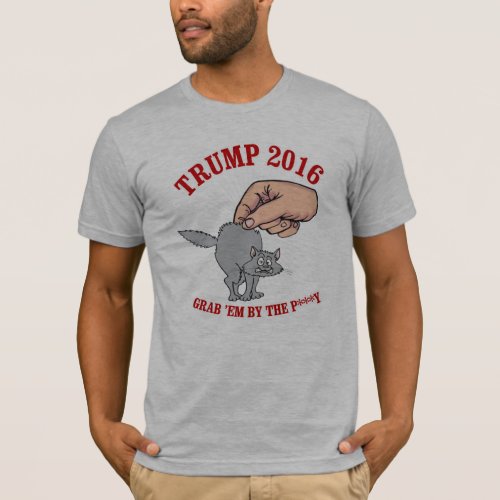 Trump 2016 _ Grab em by the p____ _ _ Presidentia T_Shirt