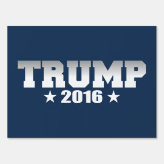Trump 2016 yard sign