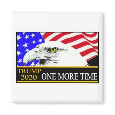 Trump 2020 eagle one more time magnet Trump 2020 eagle one more time magnet