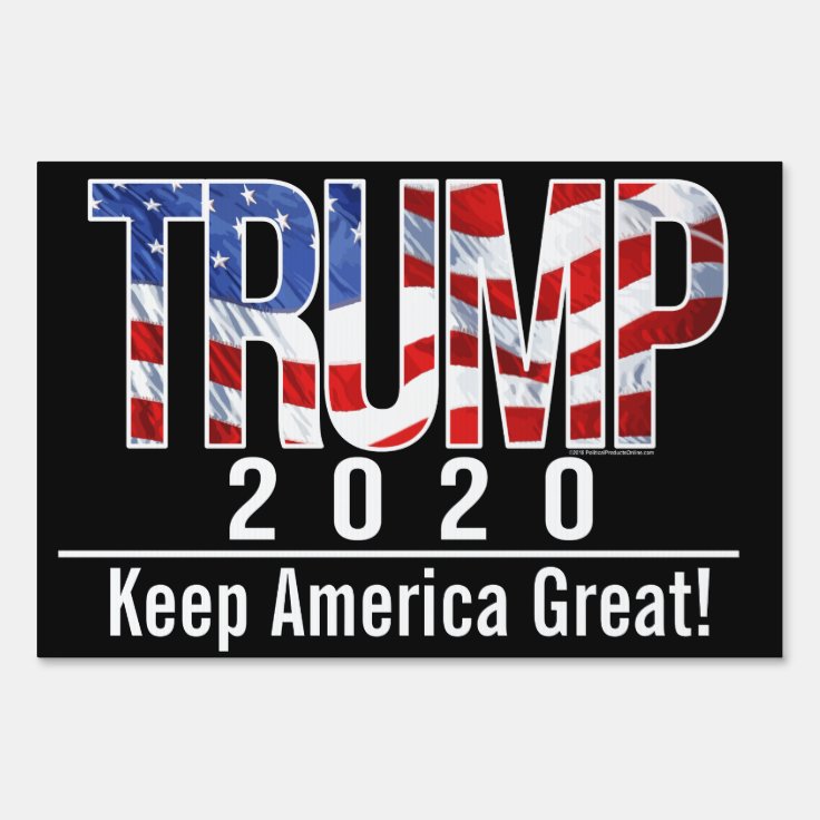 Trump 2020 Keep America Great Sign | Zazzle