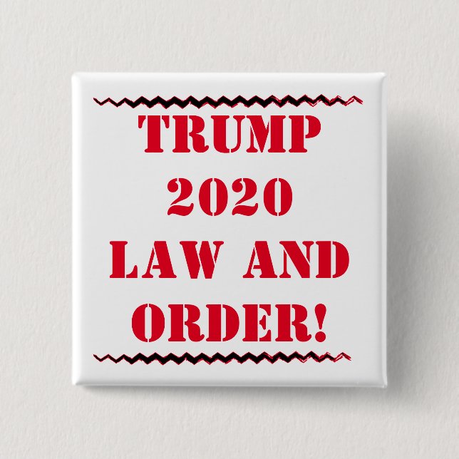 TRUMP 2020 LAW AND ORDER BUTTON!! BUTTON (Front)