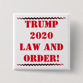 TRUMP 2020 LAW AND ORDER BUTTON!! BUTTON