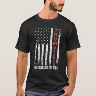 Trump 2020 Make Liberals Cry Again Distressed Amer T-Shirt