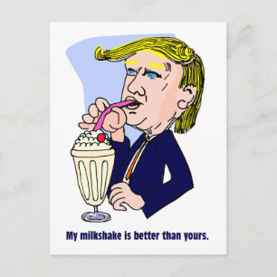 Trump 2020 - My milkshake is better than yours Postcard