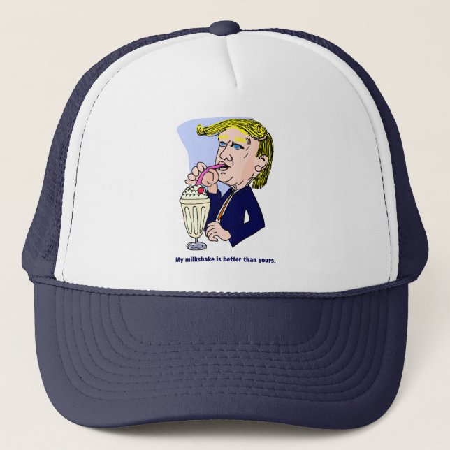Trump 2020 - My milkshake is better than yours Trucker Hat (Front)