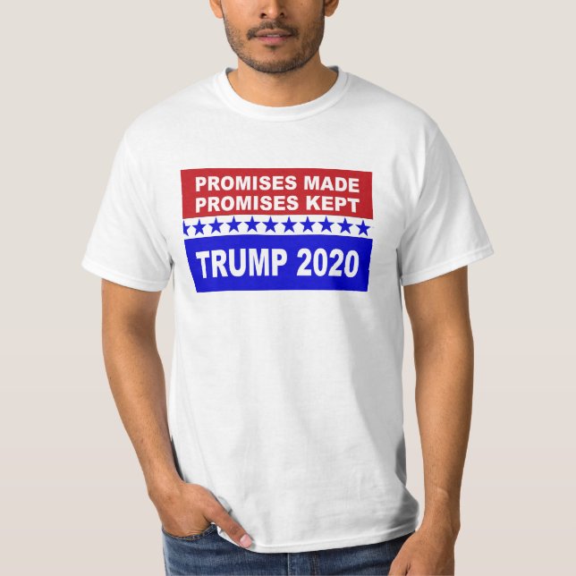 Trump 2020 Promises Made Promises Kept T-Shirt (Front)