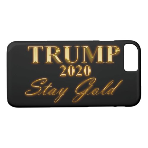 TRUMP 2020 _ Stay Gold iPhone 87 Case