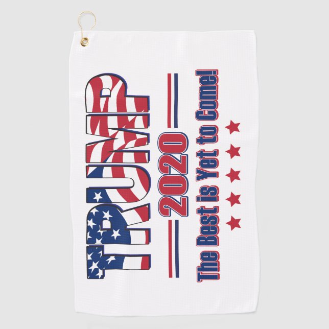 Trump 2020 The Best is Yet to Come Golf Towel (Front)