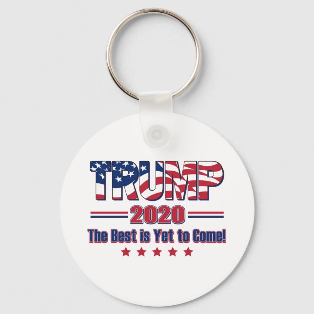 Trump 2020 The Best is Yet to Come Keychain (Front)