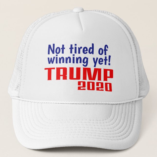Trump 2020 - Tired of Winning Hat (Front)
