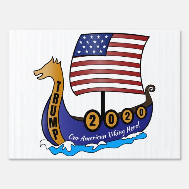Trump 2020 Viking Ship Logo Sign (Back)