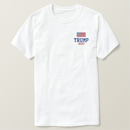 Trump 2020 with American Flag _ red white blue Embroidered T_Shirt