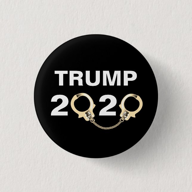 Trump 2020 With Handcuffs Button (Front)