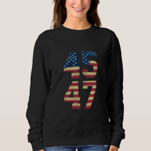 Trump 2024 45 47 Vintage American Flag Retro 4547 Sweatshirt