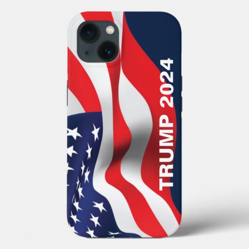 Trump 2024 American Flag iPhone 13 Case