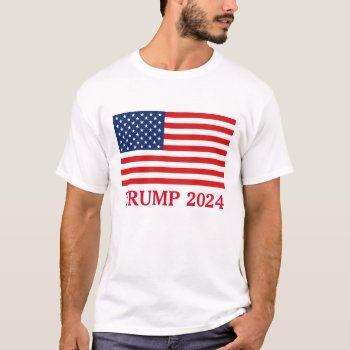Trump 2024 American Flag T-shirt by Milkshake7 at Zazzle