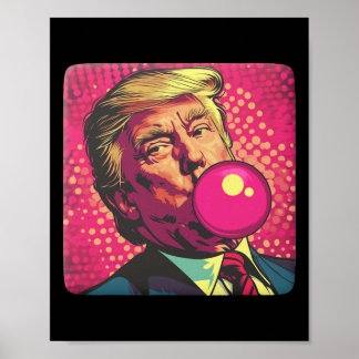 Trump 2024 Bubble Gum Pop  Poster