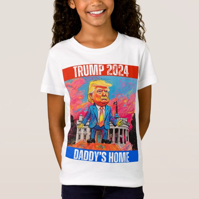 TRUMP 2024  DADDY'S HOME T-Shirt (Front)