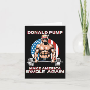 Trump 2024 Donald Pump Make America Swole Again  Card