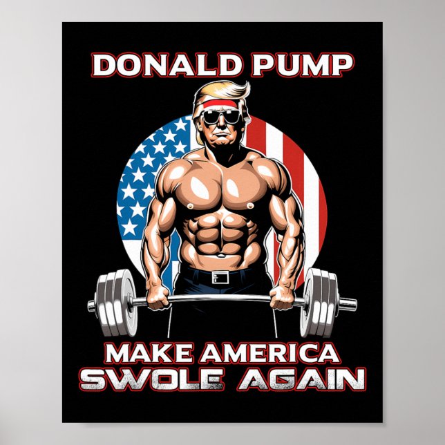 Trump 2024 Donald Pump Make America Swole Again  Poster (Front)