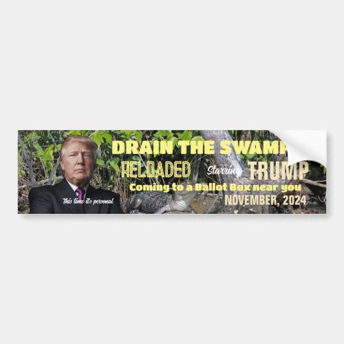 Trump 2024 _ Drain The Swamp Reloaded Bumper Sticker