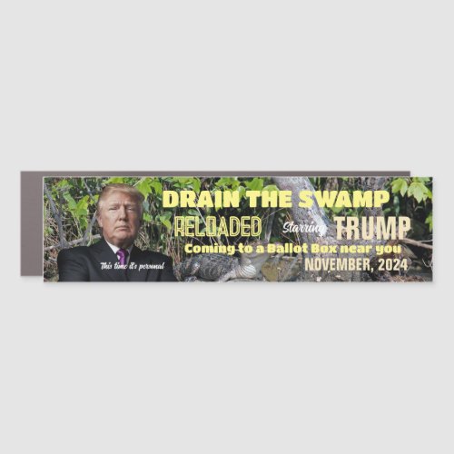 Trump 2024 _ Drain The Swamp Reloaded Car Magnet