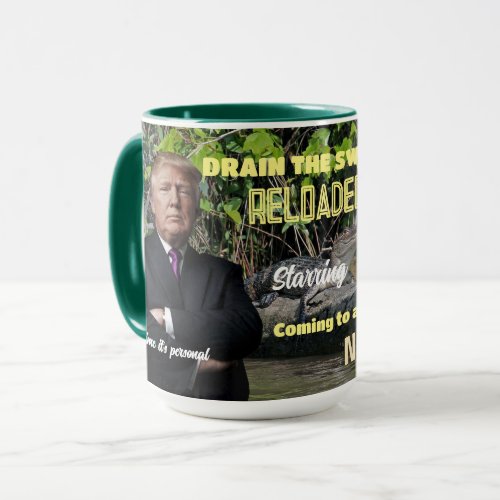 Trump 2024 _ Drain The Swamp Reloaded Mug