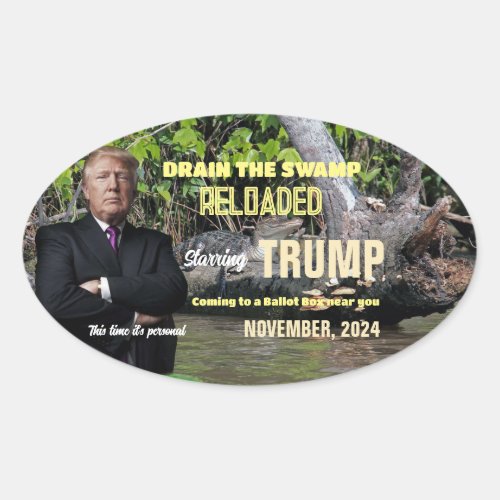 Trump 2024 _ Drain The Swamp Reloaded Oval Sticker