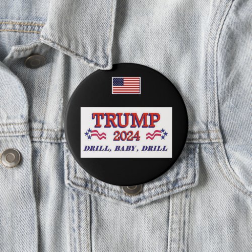 Trump 2024 Drill Baby Drill Button