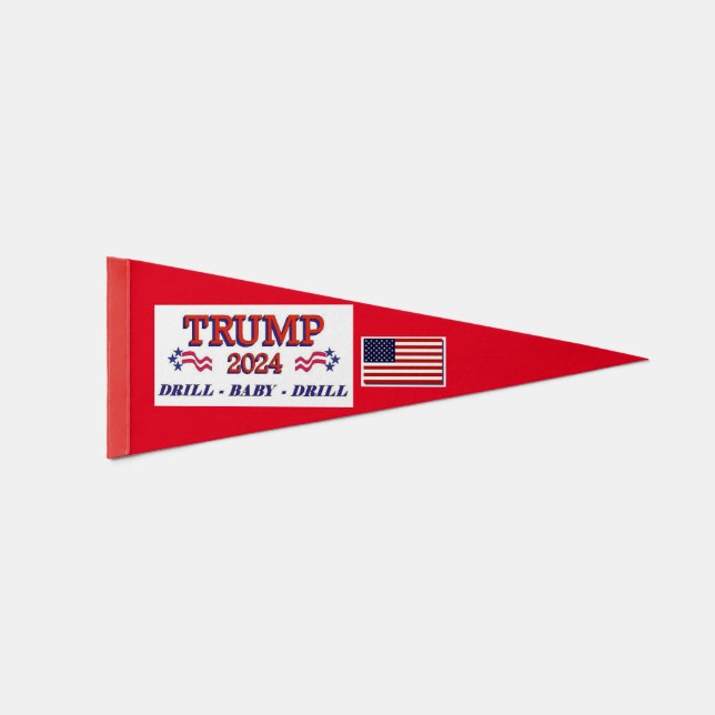 Trump 2024 Drill Baby Drill Pennant Flag (Front)