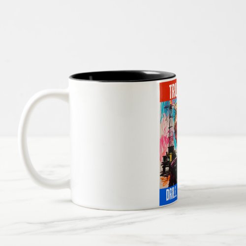 TRUMP 2024 DRILL BABY DRILL Two_Tone COFFEE MUG