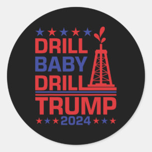Trump 2024 Drill By3 Classic Round Sticker