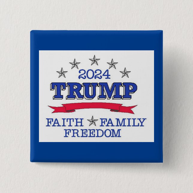 Trump 2024 Faith Family Freedom Button (Front)