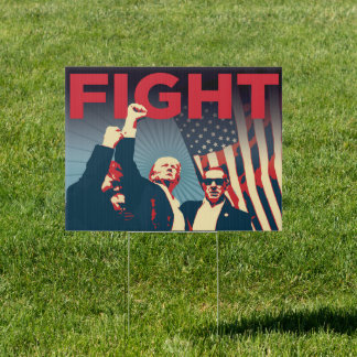 Trump 2024 Fight Campaign Yard Sign