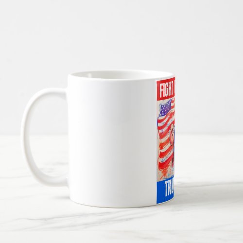 TRUMP 2024 FIGHT FIGHT FIGHT COFFEE MUG