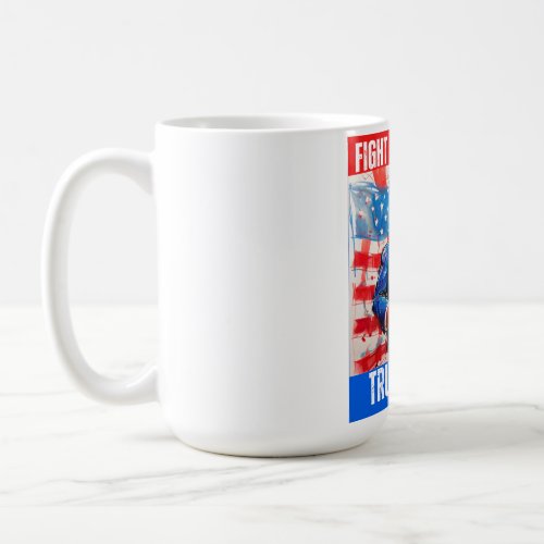 TRUMP 2024 FIGHT FIGHT FIGHT COFFEE MUG