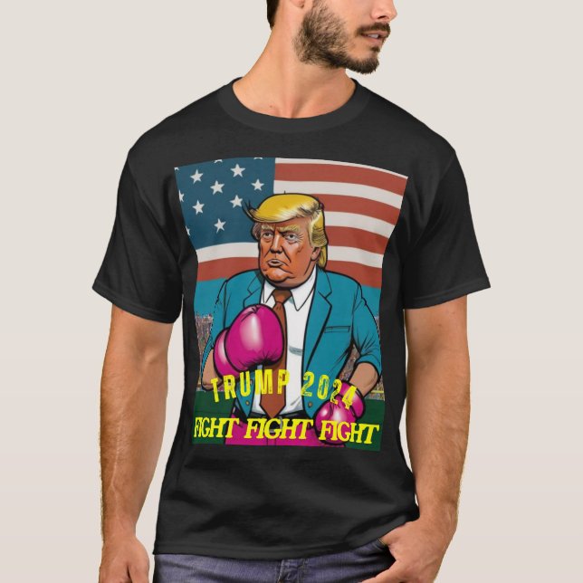 TRUMP 2024 FIGHT FIGHT FIGHT T-Shirt (Front)