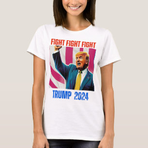 TRUMP 2024 FIGHT FIGHT FIGHT T-Shirt