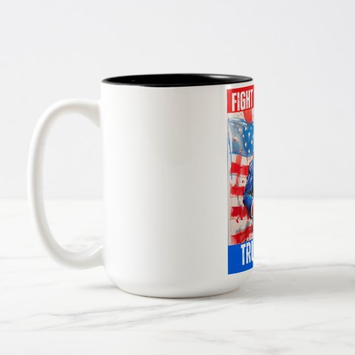 TRUMP 2024 FIGHT FIGHT FIGHT Two_Tone COFFEE MUG