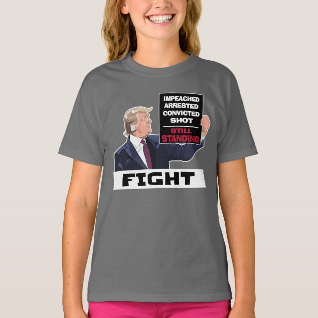 Trump 2024 Fight Presidential Election Still Stand T-Shirt (Front)