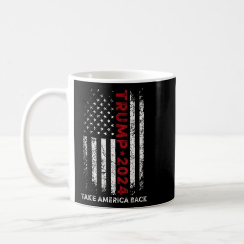 Trump 2024 Flag Take America Back Donald Trump  Coffee Mug