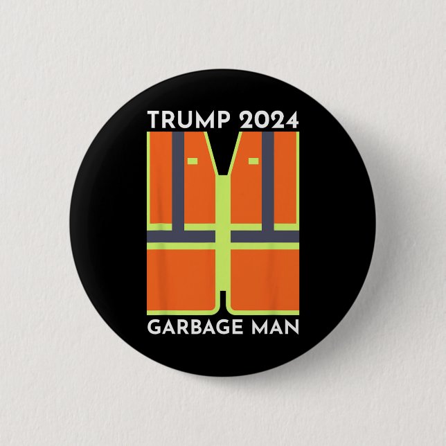 Trump 2024 Garbage Man Funny Garbage Patriots Supp Button (Front)
